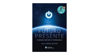 Futuro Presente: O mundo movido à tecnologia, Guy Perelmuter
