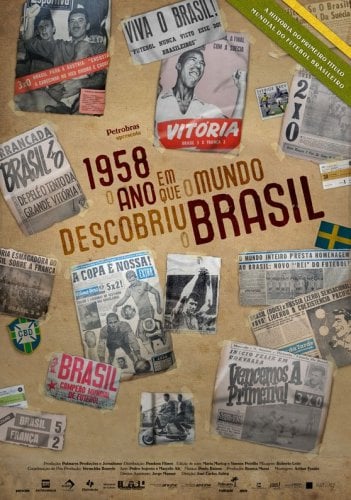 1958 - O Ano em que o Mundo Descobriu o Brasil - Filme 2007 - AdoroCinema