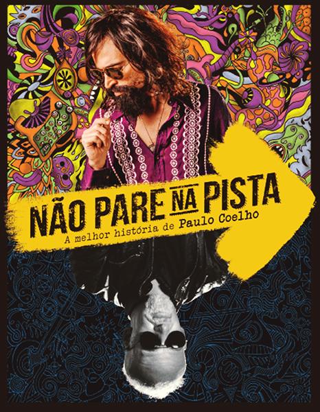 Não Pare na Pista - A Melhor História de Paulo Coelho - Filme 2013 - AdoroCinema