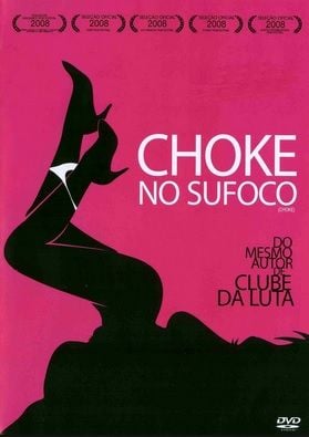 Choke - No Sufoco - Filme 2008 - AdoroCinema