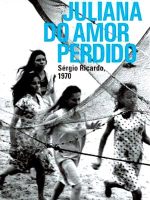 Juliana do Amor Perdido - Filme 1970 - AdoroCinema