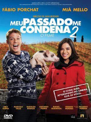 Meu Passado Me Condena 2 - Filme 2015 - AdoroCinema