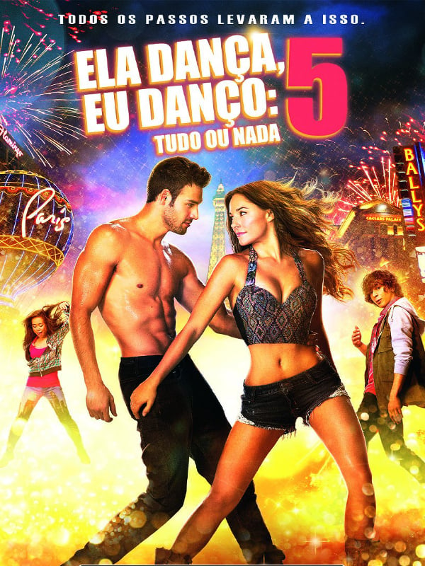 Ela Dança, Eu Danço 5: Tudo ou Nada - Filme 2014 - AdoroCinema