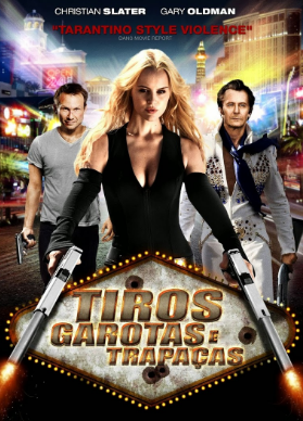 Tiros, Garotas e Trapaças - Filme 2011 - AdoroCinema