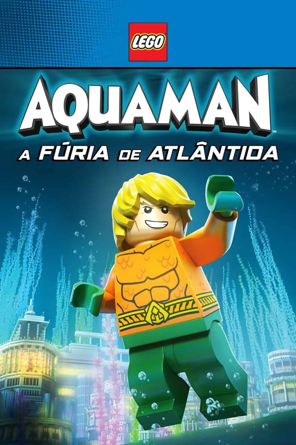 Lego Dc Comics Super Herois Aquaman A Furia De Atlantida Filme Online Adorocinema