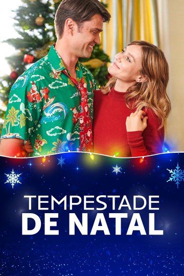 Tempestade de Natal - Filme 2019 - AdoroCinema