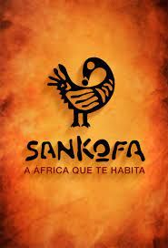 SANKOFA: A África que te Habita - Série 2020 - AdoroCinema