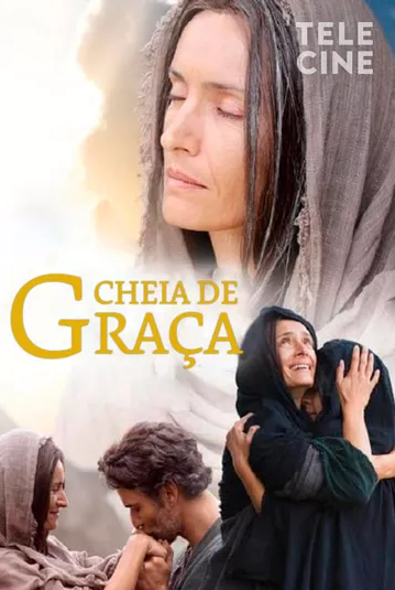 Cheia de Graça - Filme 2015 - AdoroCinema
