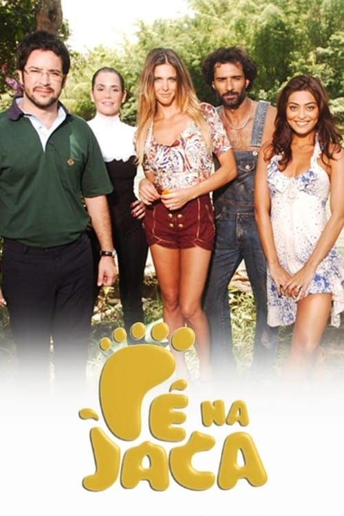 Pé na Jaca - Série 2006 - AdoroCinema