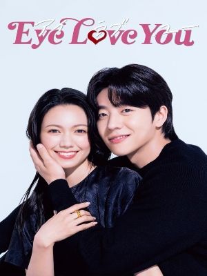 Eye Love You - Série 2024 - AdoroCinema
