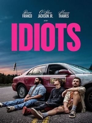 Idiots  : Poster