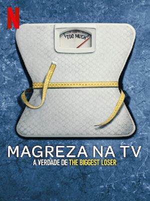 Magreza na TV: A Verdade de The Biggest Loser : Poster