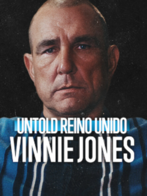 Untold Reino Unido: Vinnie Jones : Poster