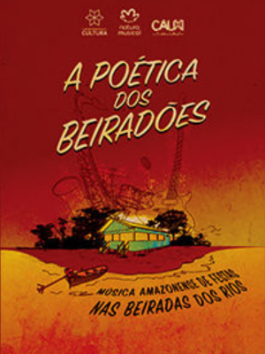 A Poética dos Beiradões : Poster