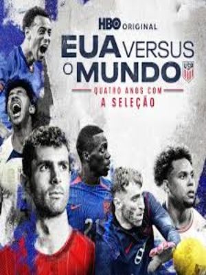 EUA Versus o Mundo: Quatro Anos com a Seleção : Poster
