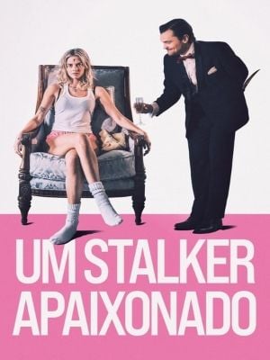Um Stalker Apaixonado : Poster