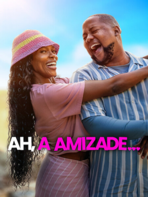 Ah, a Amizade… : Poster