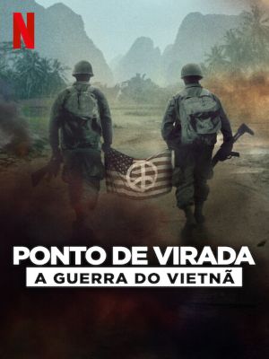 Ponto de Virada: A Guerra do Vietnã : Poster
