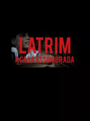 Latrim: A Casa Assombrada : Poster