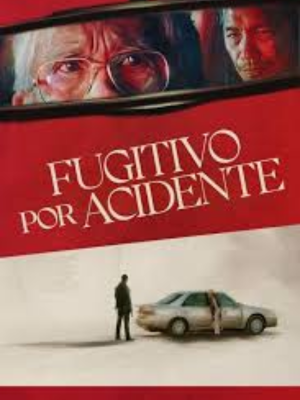 Fugitivo por Acidente : Poster