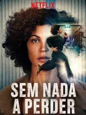 Sem Nada a Perder : Poster