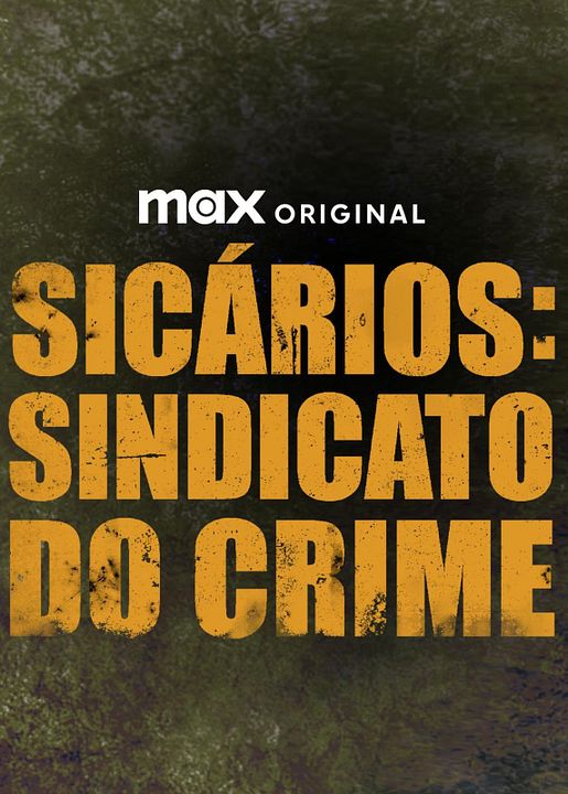 Sicários: Sindicato do Crime : Poster