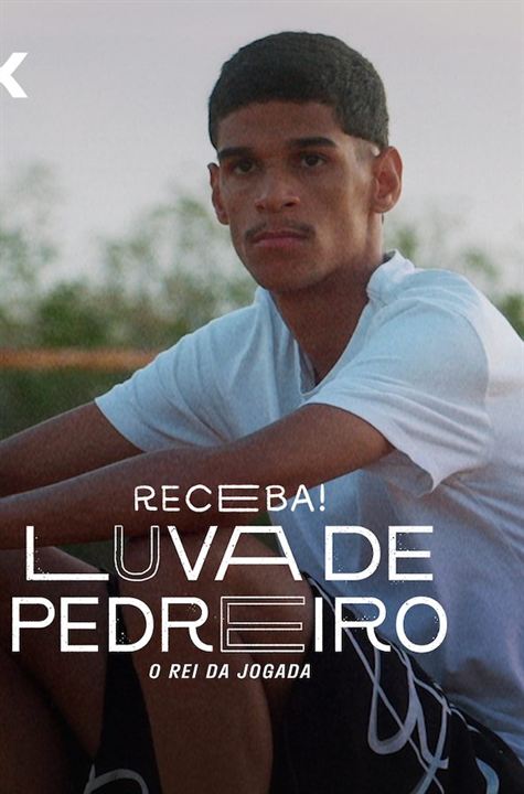 Luva de Pedreiro - O Rei Da Jogada : Poster