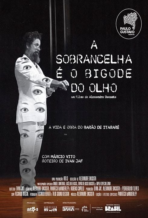 A Sobrancelha é o Bigode do Olho : Poster