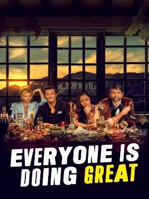 Everyone is Doing Great : Poster