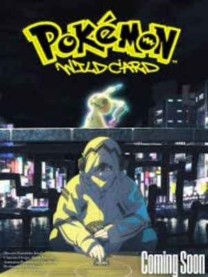 Pokémon: Wild Card : Poster