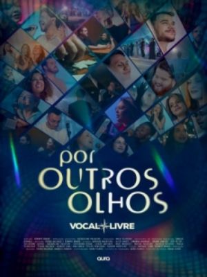 Por outros olhos - Vocal Livre : Poster