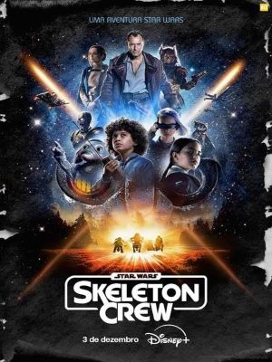 Star Wars: Skeleton Crew : Poster