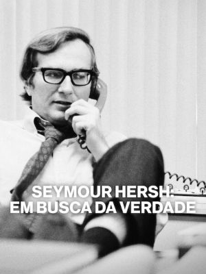  Seymour Hersh: Em Busca da Verdade : Poster