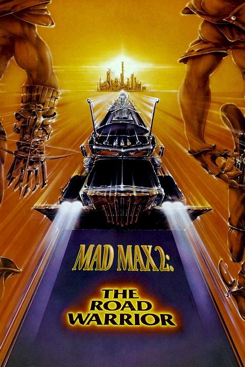 Mad Max 2 - A Caçada Continua : Poster