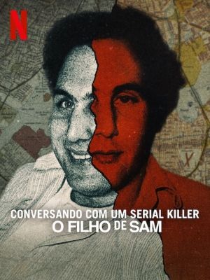 Conversando com um serial killer: O Filho de Sam : Poster