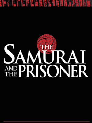 The Samurai and the Prisioner : Poster