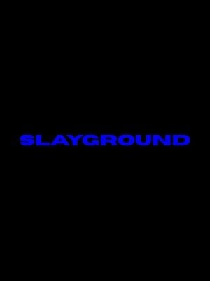 Slayground : Poster