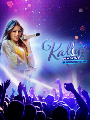 Kally's Mashup: Um Aniversário Muito Kally : Poster