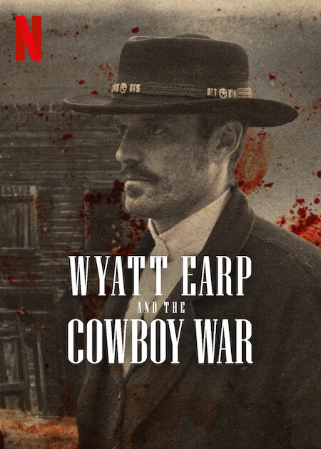 Wyatt Earp and The Cowboy War : Poster