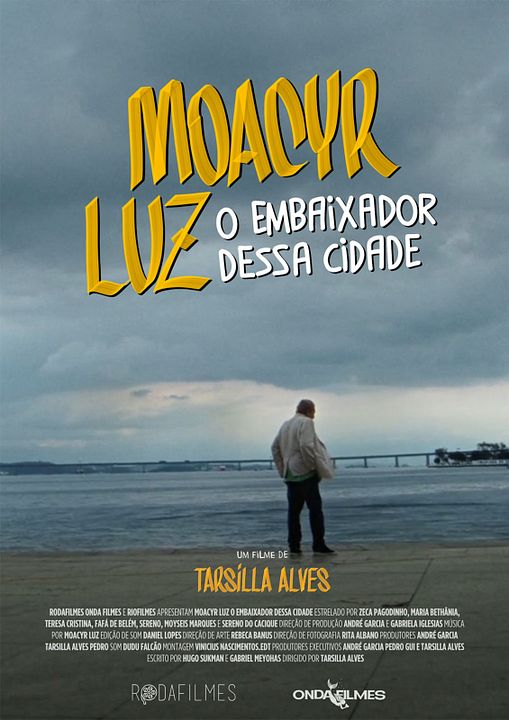 Moacyr Luz, O Embaixador Dessa Cidade : Poster