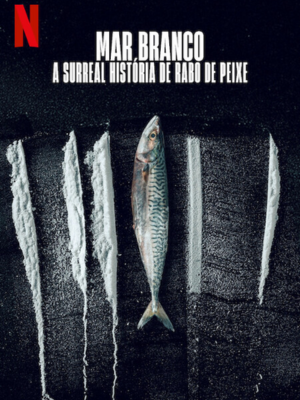 Mar Branca: A Surreal História de Rabo de Peixe : Poster