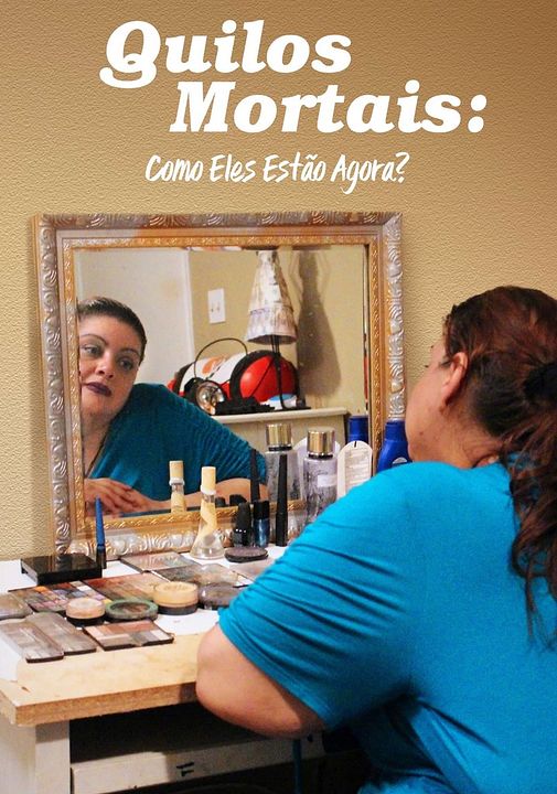Quilos Mortais: Como Eles Estão Agora? : Poster