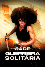 Jade: Guerreira Solitária : Poster