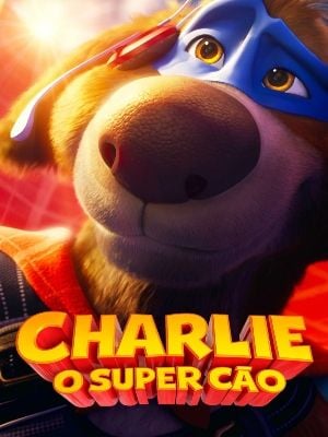 Charlie, o Super Cão : Poster