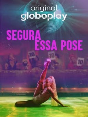 Segura Essa Pose : Poster