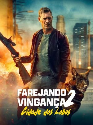 Farejando Vingança 2: A Cidade Dos Lobos : Poster