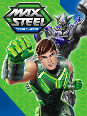 Max Steel Turbo Charged : Poster