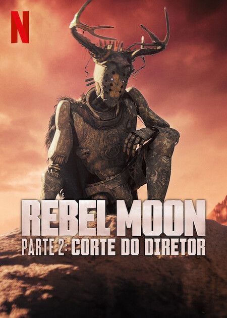 Rebel Moon - Parte 2: Corte do Diretor : Poster