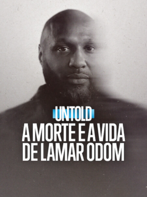 Untold: A Morte e a Vida de Lamar Odom : Poster
