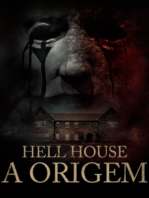 Hell House: A Origem : Poster